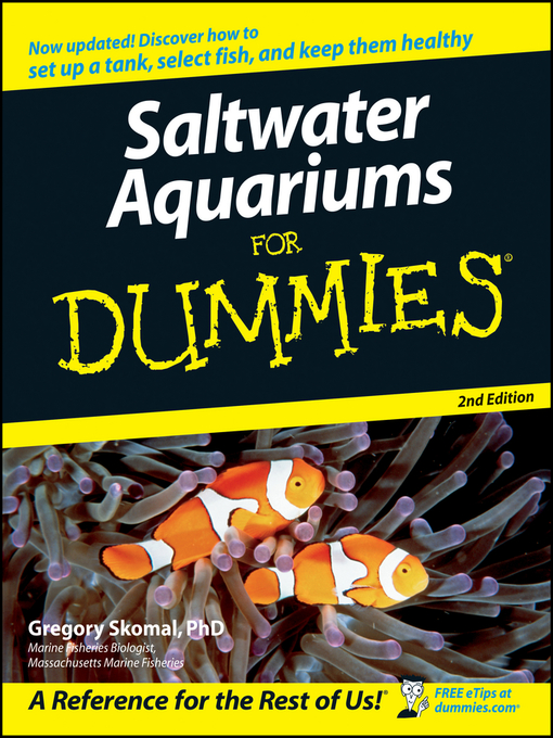 Title details for Saltwater Aquariums For Dummies by Gregory Skomal - Available
